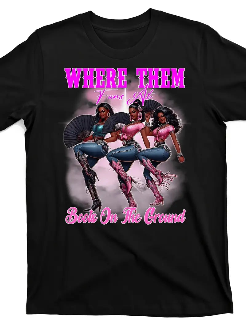 Where Them Fans At - Boots on the Ground T-Shirt